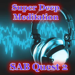 SAB Quest ２「スーパー・ディープ・メディテーション」
